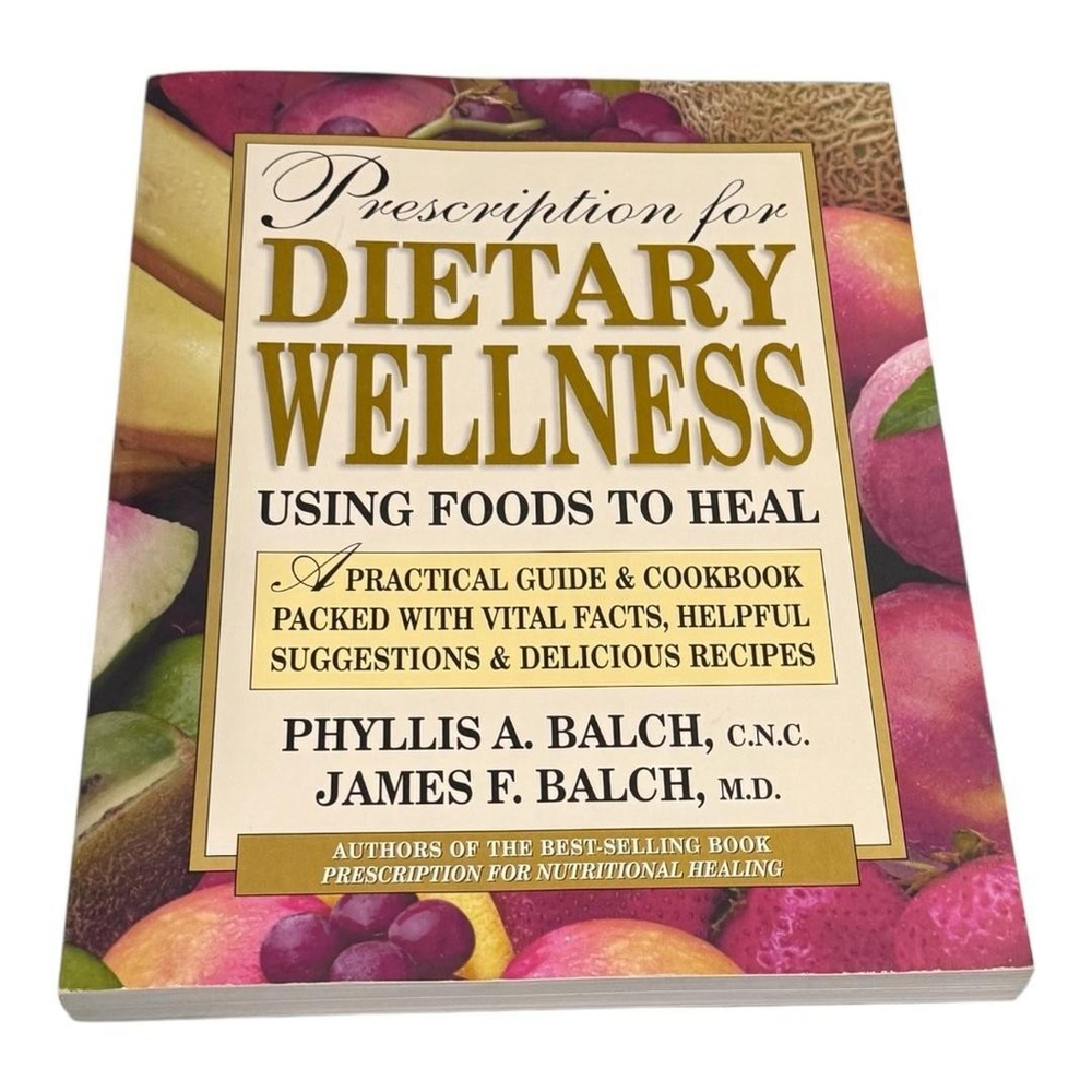 Prescription for Dietary Wellness To Heal Balch Avery Health Cookbook Paperback